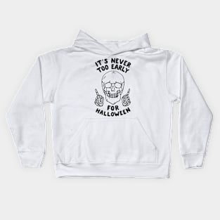 It's Never Too Early For Halloween 2 Kids Hoodie